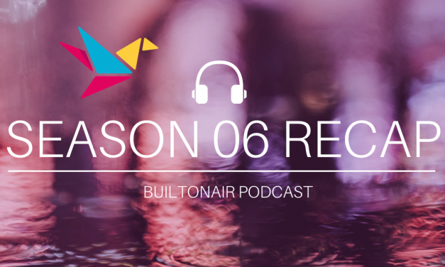 BuiltOnAir Season 06 Recap